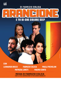 radiotusciaevents.com FABRIZIO COLICA, LEONARDO BOCCI, PATRIZIA LORETI, PAOLA MICHELINI, MAURO CONTE
IN
ARANCIONE
