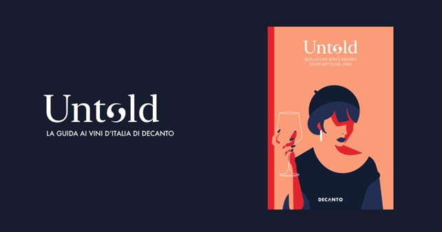 Untold: una nuova prospettiva sulla degustazione dei vini 
"Con Untold abbiamo voluto creare qualcosa di nuovo, che svecchiasse il modo di raccontare il vino e che non fosse autoreferenziale, per rispondere alle esigenze di un consumatore che cerca sempre più autenticità e qualità a un prezzo equo. 
La nostra visione ha preso forma attraverso un format innovativo in cui una commissione di esperti con competenze trasversali ha valutato i vini alla cieca in raggruppamenti per tipologia, territorio, 
vitigno e annata consentendo alle eccellenze di emergere attraverso il confronto.” 
