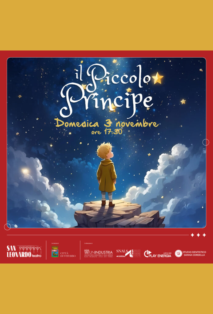 radiotusciaevents.com "Il Piccolo Principe" è interpretato dagli attori Luca Morciano, Andrea Carpiceci, Martina Grandin e Michelangelo Raponi.