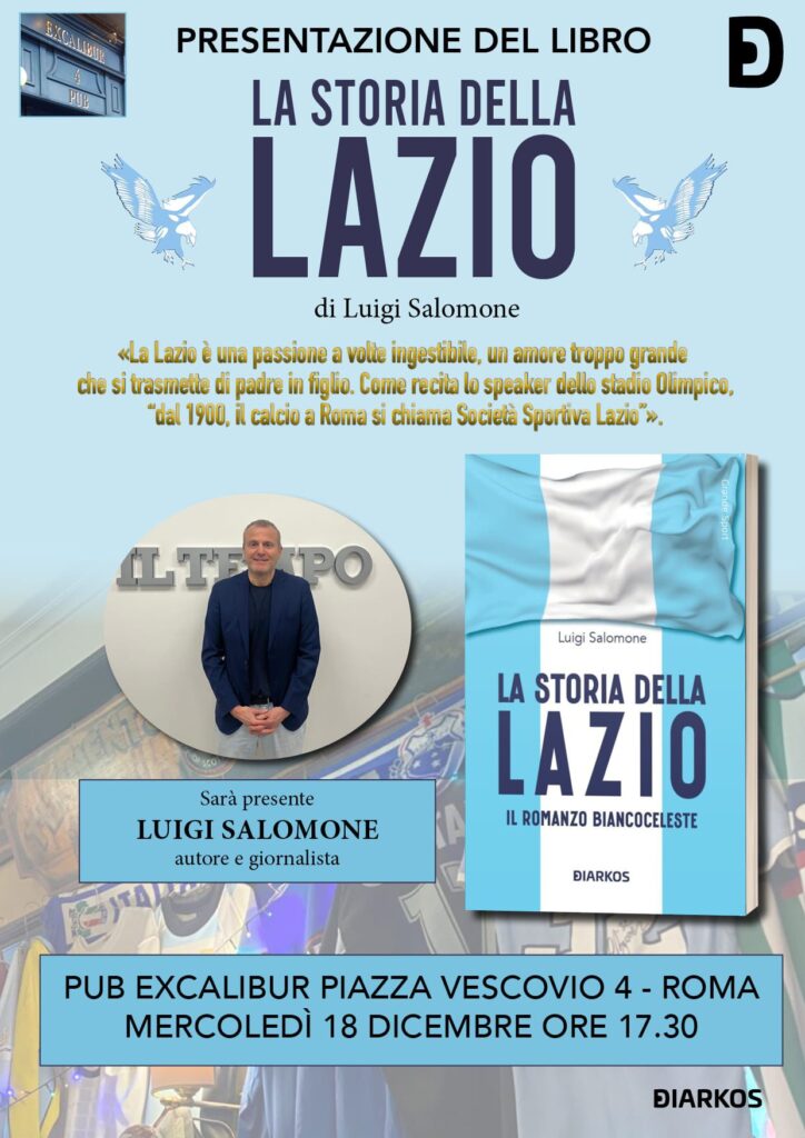 radiotusciaevents.com LA STORIA DELLA LAZIO. Il romanzo biancoceleste di Luigi Salomone