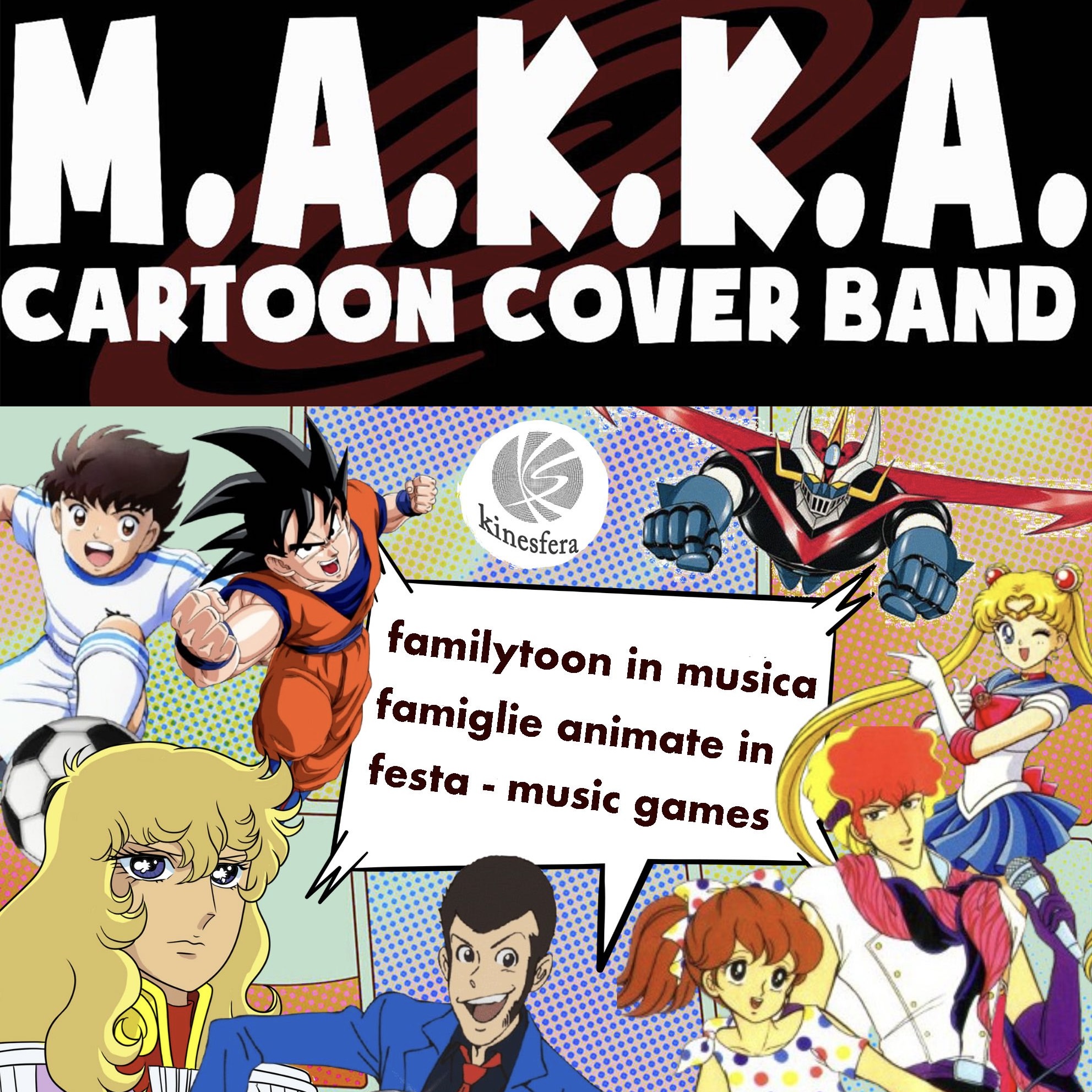radiotusciaevents.com Familytoon in musica - famiglie animate in festa, music games" è l’evento-spettacolo che il gruppo M.A.K.K.A. Cartoon Cover Band propone