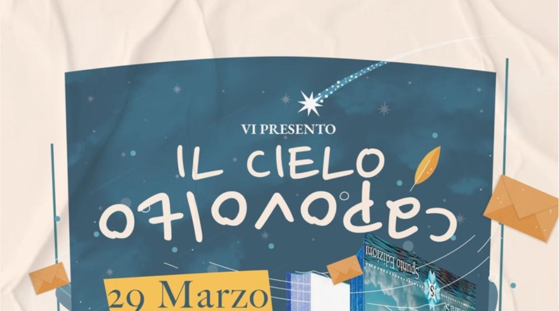 radiotusciaevents.com alla Libreria Etruria sarà presentato il romanzo Il cielo capovolto di Giuseppe Greco, pubblicato da Spunto edizioni.