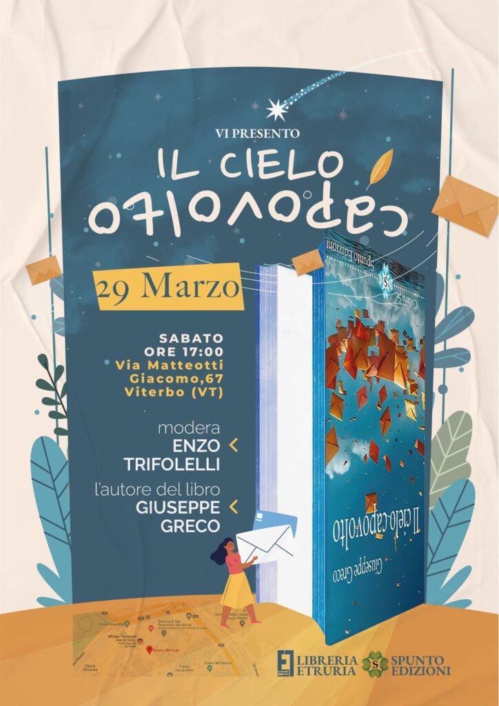 radiotusciaevents.com alla Libreria Etruria sarà presentato il romanzo Il cielo capovolto di Giuseppe Greco, pubblicato da Spunto edizioni.