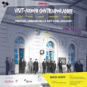 radiotusciaevents.com Dall'11 settembre a Roma VISIT-AZIONI CONTEMPORANEE. Festival urbano delle arti e del dialogo