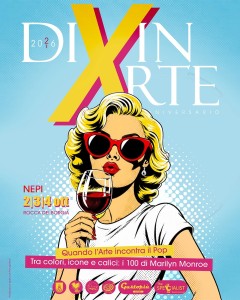 Al Forte dei Borgia di Nepi la decima edizione di Divinarte: “Quando l’Arte incontra il Pop.Tra colori, icone e calici: i 100 di Marilyn”