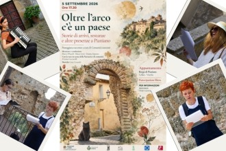 radiotusciaevents.com Il borgo di Pianiano ospita sabato 5 settembre la passeggiata-racconto “Oltre l’arco c’è un paese”.