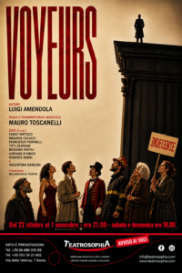 radiotusciaevents.com VOYEURS
di Luigi Amendola
Regia e drammaturgia musicale MAURO TOSCANELLI
con Fabio Fantozzi, Masaria Colucci, Francesco Perinelli, Titti Cerrone, Massimo Napoli, Adriano D'Amico, Roberta Bobbi
e Valentina Rancini