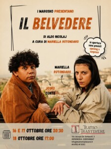 radiotusciaevents.com IL BELVEDERE di Aldo Nicolaj
in scena Mariella Rotondaro e Josko Conte
Regia di Mariella Rotondaro